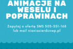 Animacje na weselu,poprawinach, opieka nocna